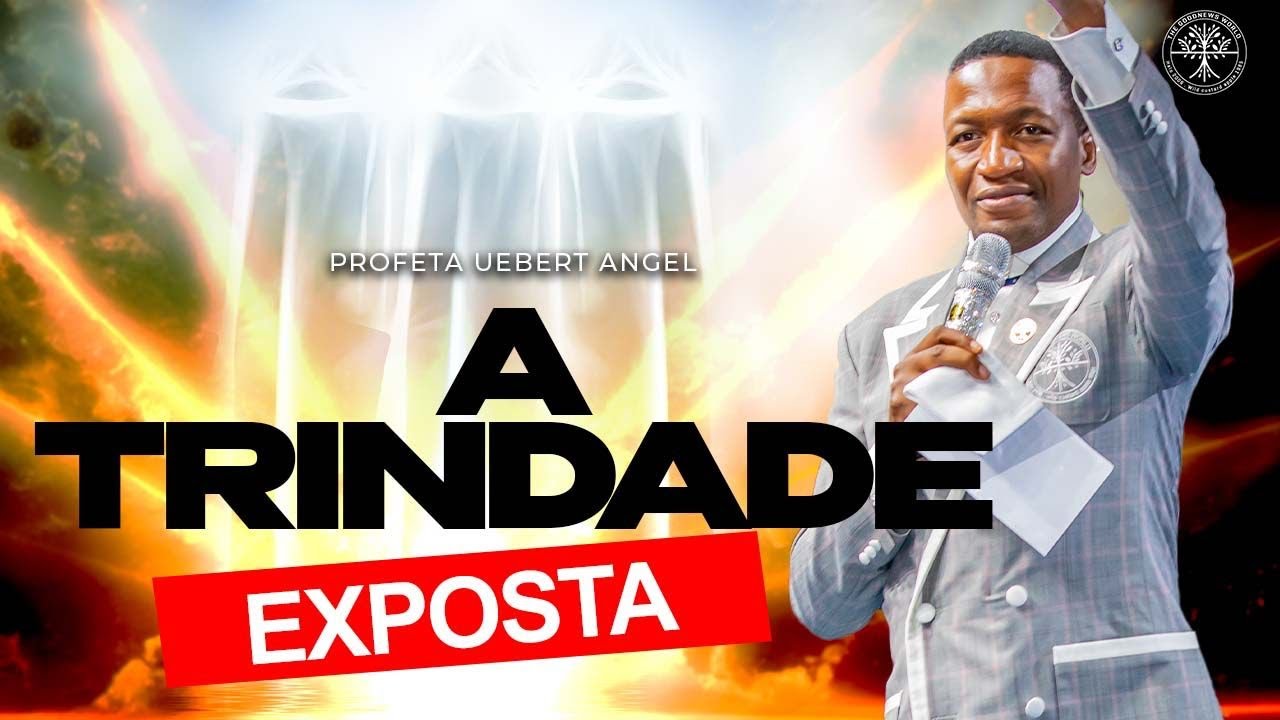 A Trindade Exposta | Profeta Uebert Angel
