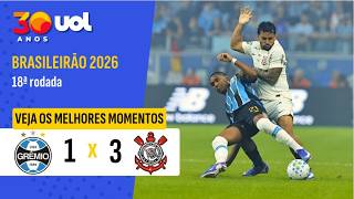 GRÊMIO 1 X 3 CORINTHIANS | ANDRÉ FAZ 2, TIMÃO VENCE DE VIRADA E SE AFASTA DO Z4 | MELHORES MOMENTOS