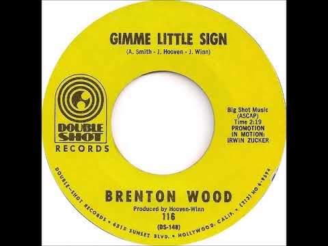 Brenton Wood - "Gimme Little Sign" (1967, original single version)