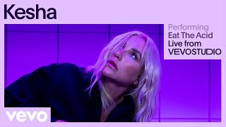 Kesha - Eat The Acid (Live Performance) | Vevo