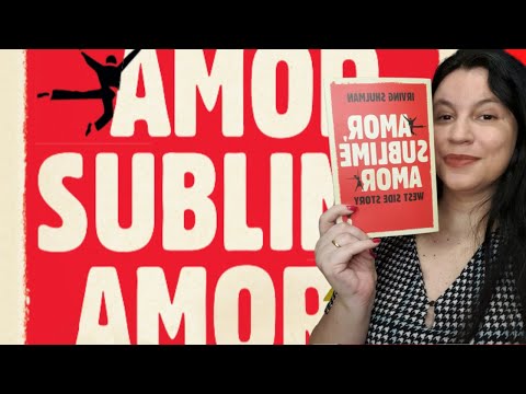 Amor, Sublime Amor ?o clssico de Irving Shulman