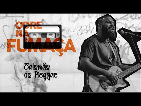 Odre Na Fumaça - Salomão do Reggae