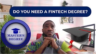 Do You Need a Fintech Degree for a Career in Fintech?