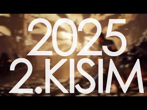 2025 OYUNLARI - 2.KISIM
