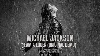 Michael Jackson - I Am A Loser (Full Remastered Audio) (Visualiser) 2024