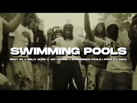 Sdot Go x Relly Gunz x Jay Hound - Swimming Pools | Prod. Ky Soul #unreleased