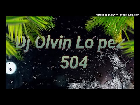 MERENGUE BAILABLE MIX .OLVIN LOPEZ DJ PODER 504