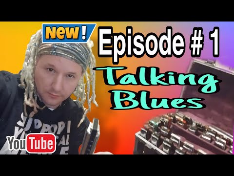 NEW! "Talking Blues" Episode 1