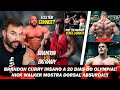 BRANDON CURRY A 20 DIAS DO OLYMPIA / NICK WALKER MOSTRA DORSAL INSANA!