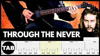 THROUGH THE NEVER Metallica Guitar TAB | Lesson | Tutorial | Cover