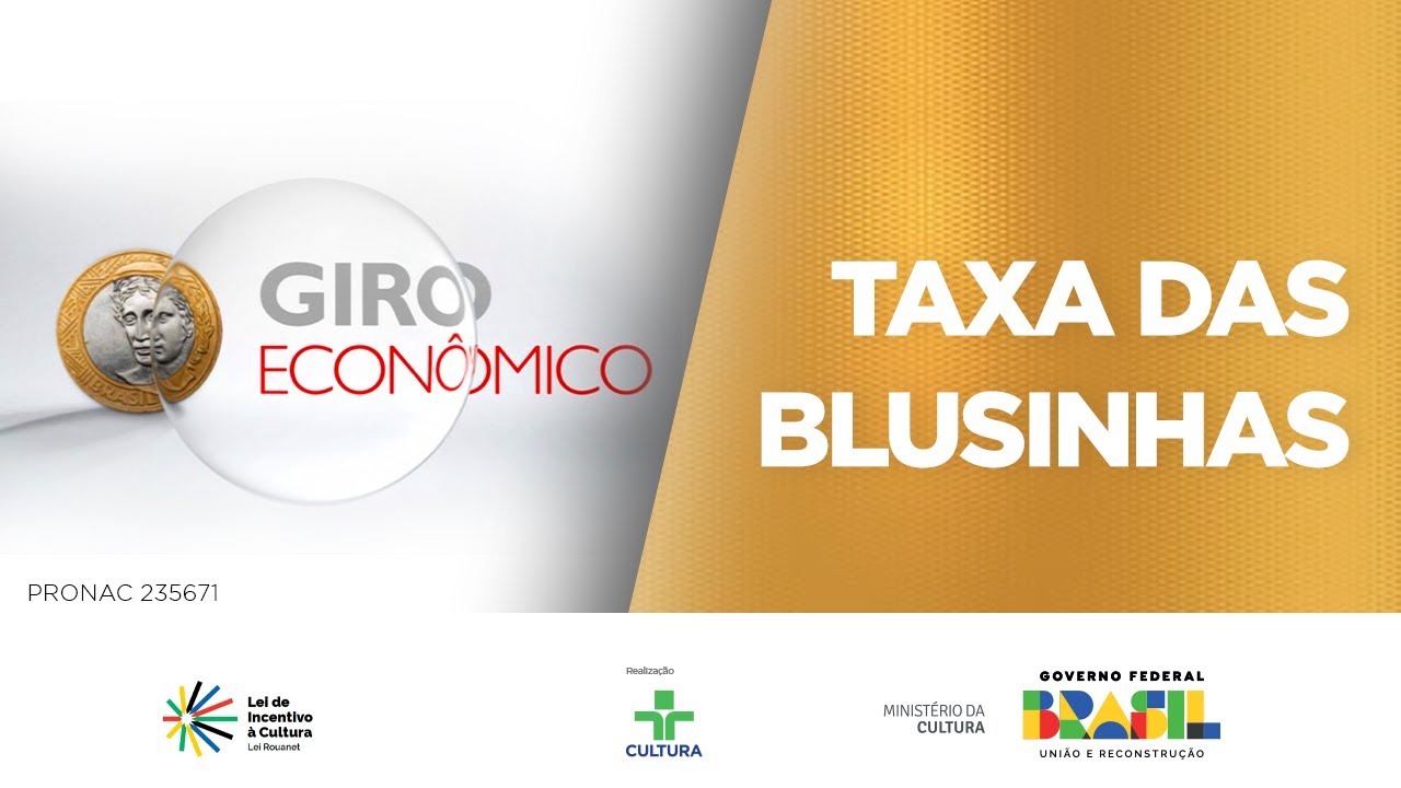Giro Econômico | Taxa das blusinhas | 07/08/2024