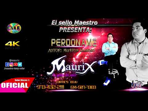 MAURIX-▷ PERDONAME  ▷EXITO 2021◄Solar Discos© MASTER OFICIAL HQ