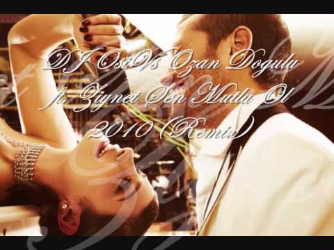 DJ OSI Vs Ozan Dogulu ft. Ziynet Sali - Sen Mutlu Ol 2010 remix.