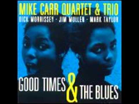 Mike Carr Quartet - Harlem Waltz