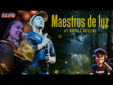 ChysteMC -Aly Mayely -Maestros de Luz (Reacción-Calambrinashow)