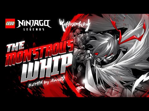The Monstrous Whip | Ninjago Legends: Monstrosity - ZenDJ