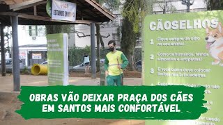 Obras vão deixar Praça dos Cães em Santos mais confortável
