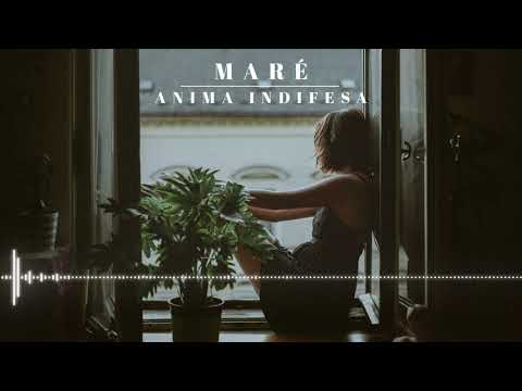 Anima indifesa - Maré