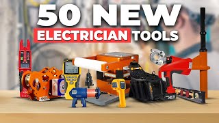 50 New Electrician Tools That Will Make Work Easier