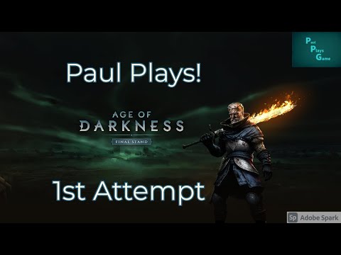 Paul Plays Age of Darkness Last Stand - 1st Attempt