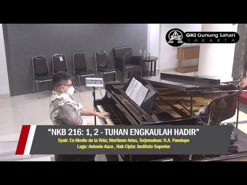 KU 12 Juni | NKB 216 | Tuhan Engkaulah Hadir