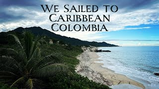 Exploring COLOMBIA! Cartagena, Santa Marta, Minca and Tayrona - Sailing New Horizons - Ep. 75
