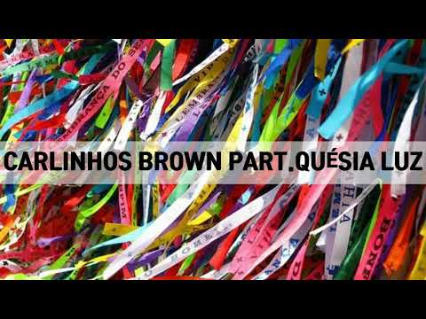 Carlinhos Brown - Vc, O Amor e Eu (Letra) ᵃᑭ
