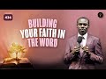 Building Your Faith In The Word Phaneroo 436 Apostle Grace Lubega