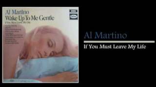 Al Martino - If You Must Leave My Life