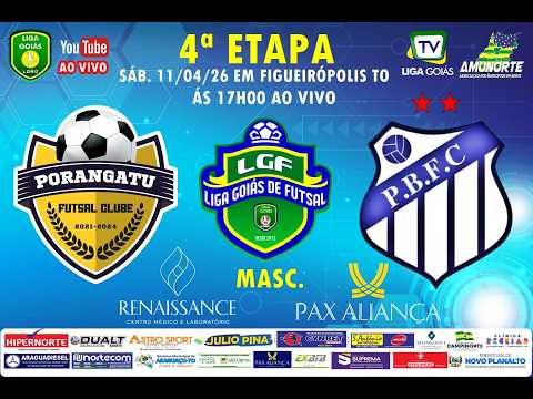 LIGA GOIÁS 2026 - PORANGATU FUTSAL X PADRE BERNARDO FC  - MASC