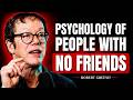 The Psychology of People Who Never Feel Lonely | Robert Greene Motivational Speech