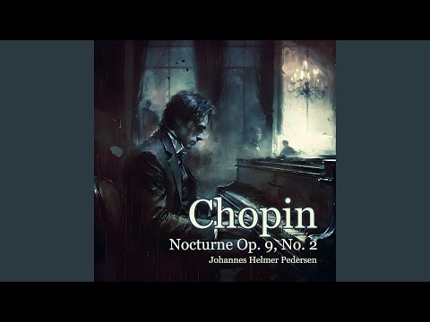 Chopin: Nocturne in E-flat major, Op. 9, No. 2  - 클래식은