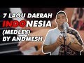 Andmesh - Lagu Daerah (Mashup)