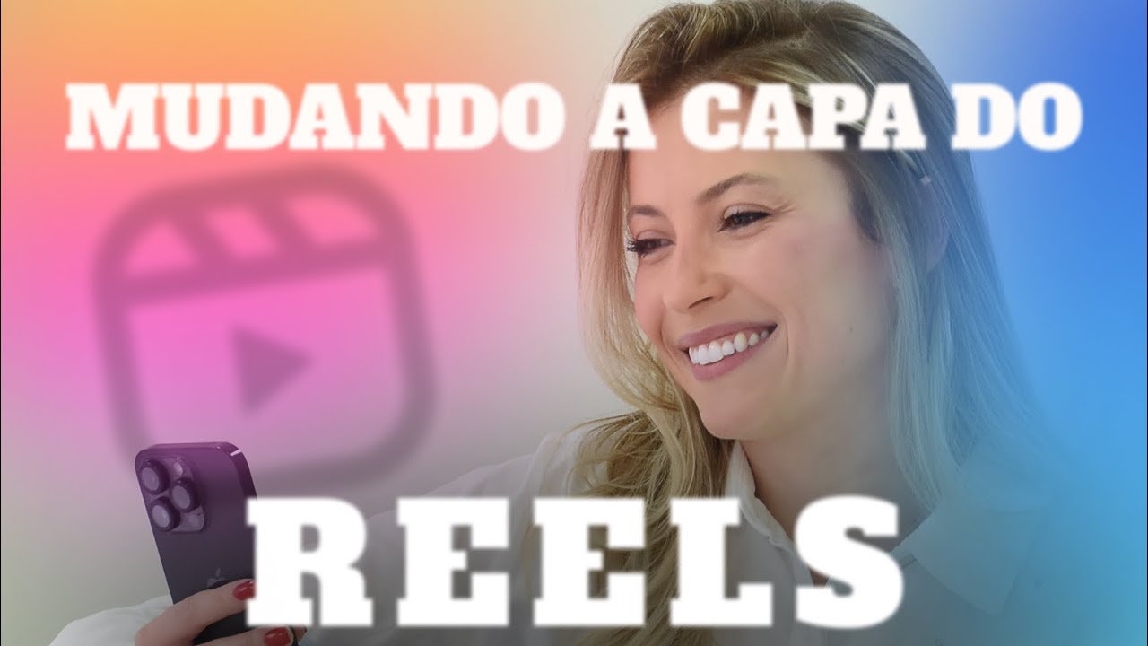 TROCANDO A CAPA DO REELS - TUTORIAL