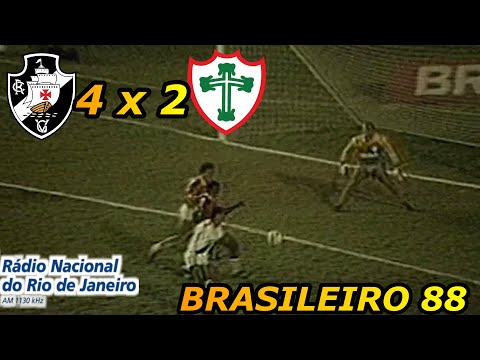 Vasco 4 x 2 Portuguesa(SP) Rádio Nacional RJ Campeonato Brasileiro 1988