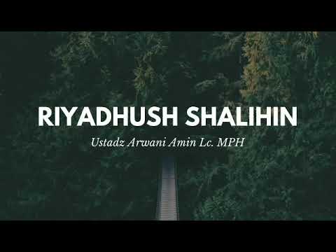 Kajian Kitab Riyadhus Shalihin: Bab Taqwa - Tawakkal #7 (Arwani Amin, Lc, M.P.H)