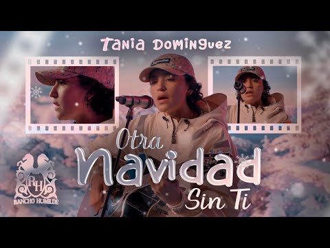 Tania Dominguez - Otra Navidad Sin Ti [Official Video]