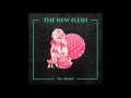 The new flesh - Bound By Flesh