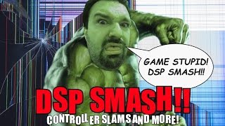 DSP SMASH!! - Controller Slams & More