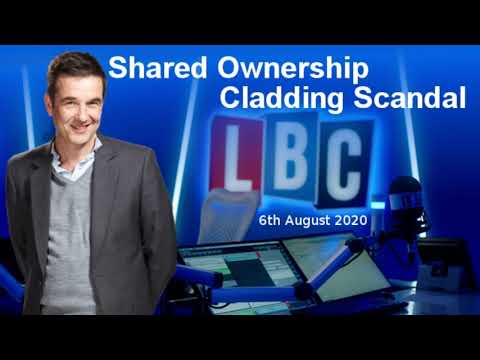 Shared Ownership Cladding Scandal - Ian Payne - LBC - 6/8/20