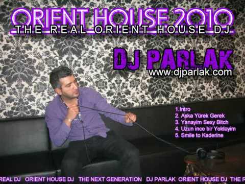 DJ PARLAK - ORIENT HOUSE 2010 (REAL DJ)