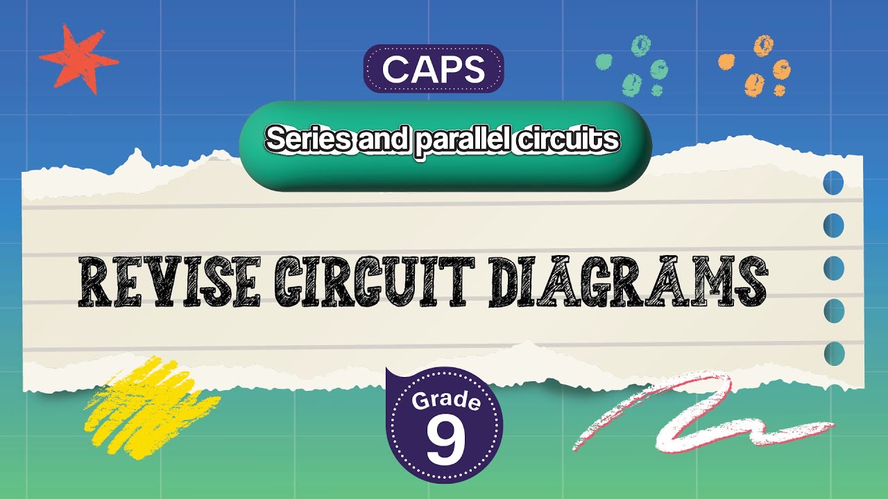 [GRADE 9] Revise Circuit Diagrams