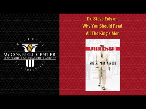 Why You Should Read Robert Penn Warren's All the King's Men | Dr. Steve Ealy