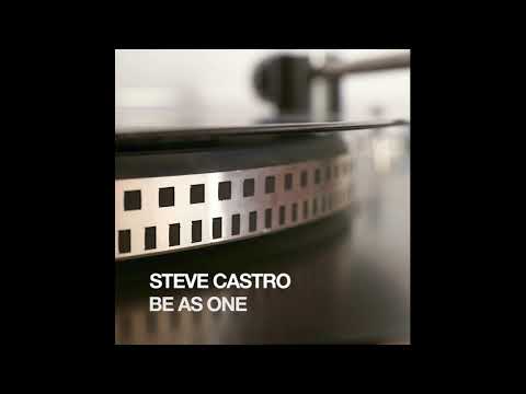 Steve Castro - Be As One (Original Mix)