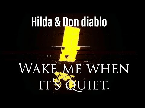 Hilda x Don diablo-Wake me when it's quiet (By ZCO Music Records/ZERO)