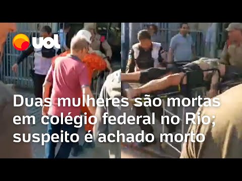 Duas mulheres são mortas em colégio federal no Rio; suspeito é achado morto