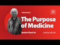 The Purpose of Medicine | Heather Wood Ion