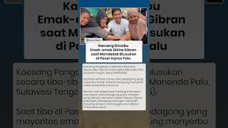 Kaesang Mendadak Blusukan di Pasar Inpres Palu, Langsung Diserbu Emak-emak Dikira Gibran