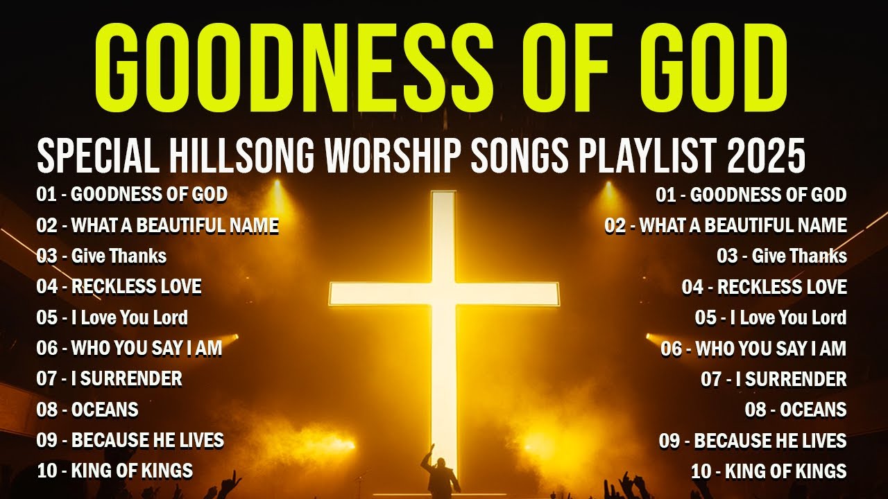 Goodness Of God,... Special Hillsong Worship Songs Playlist 2024 ✝ Best Praise And Worship Lyrics