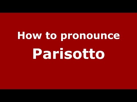How to pronounce Parisotto (Brazilian Portuguese/Brazil)  - PronounceNames.com